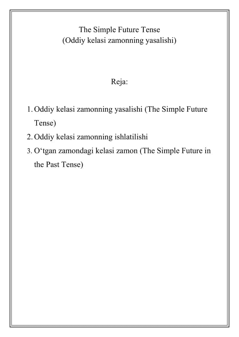 Oddiy kelasi zamonning yasalishi (The Simple Future Tense)