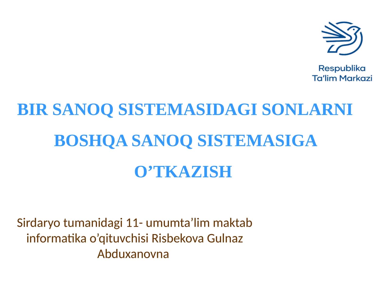 Birsanoqsistemasidagisonlarniboshqasanoqsistemasigao’tkazish