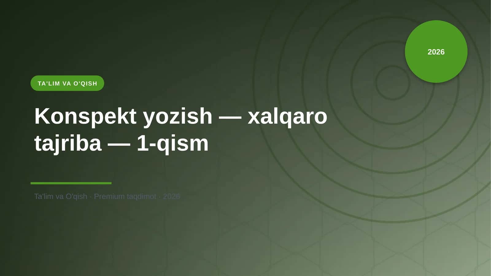 Konspekt yozish — xalqaro tajriba — 1-qism