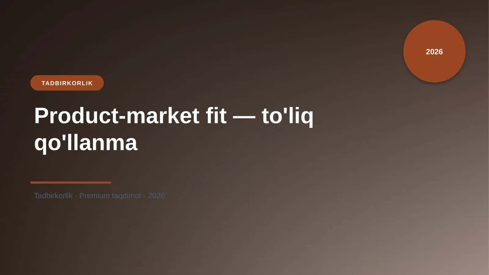 Product-market fit - to'liq qo'llanma
