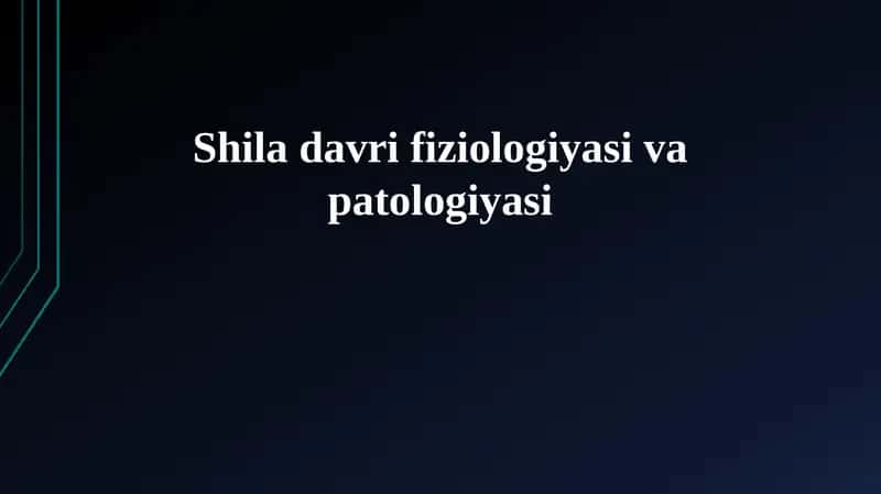 Shila davri fiziologiyasi va patologiyasi