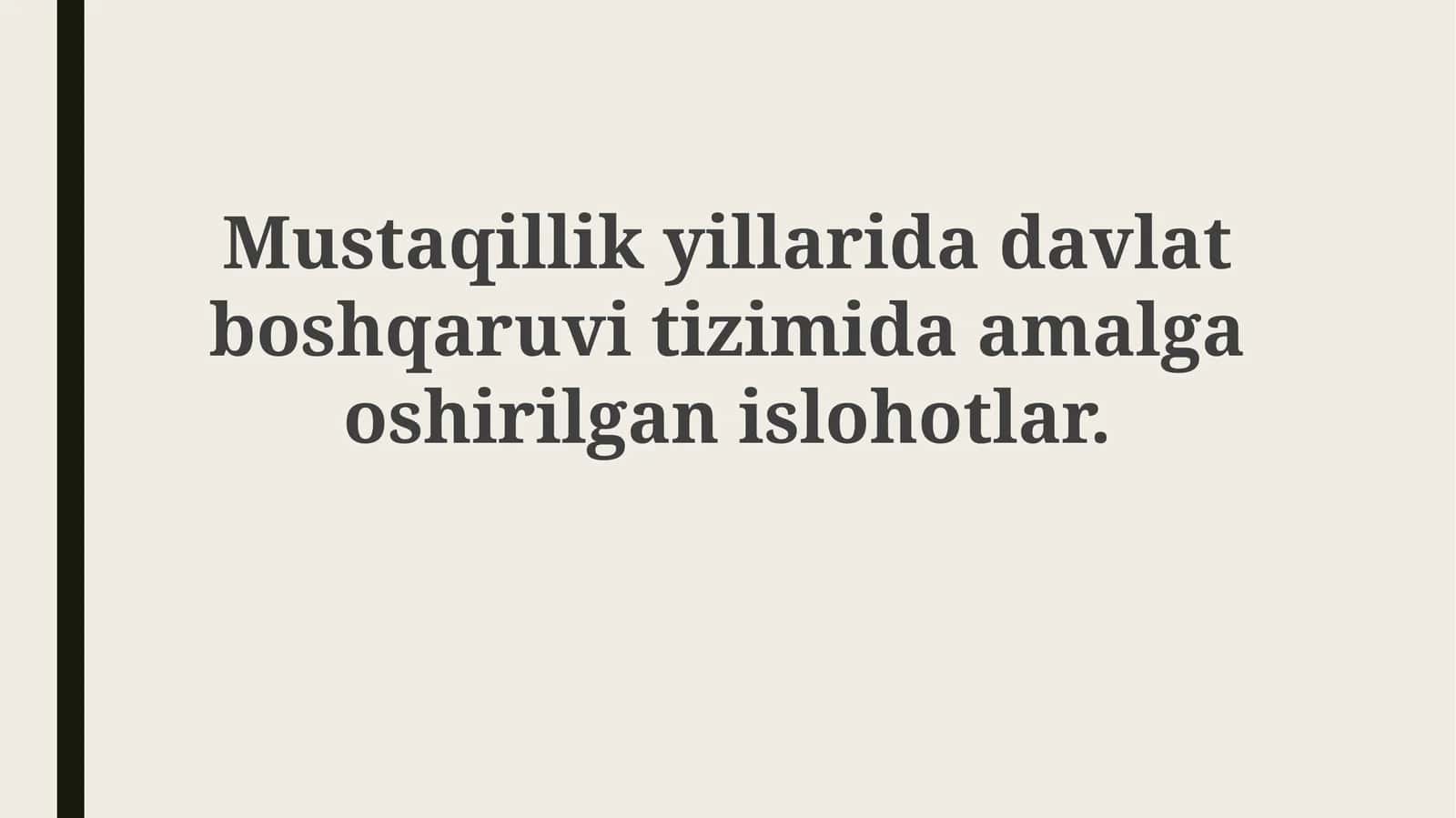 Mustaqillik yillarida davlat boshqaruvining islohotlari