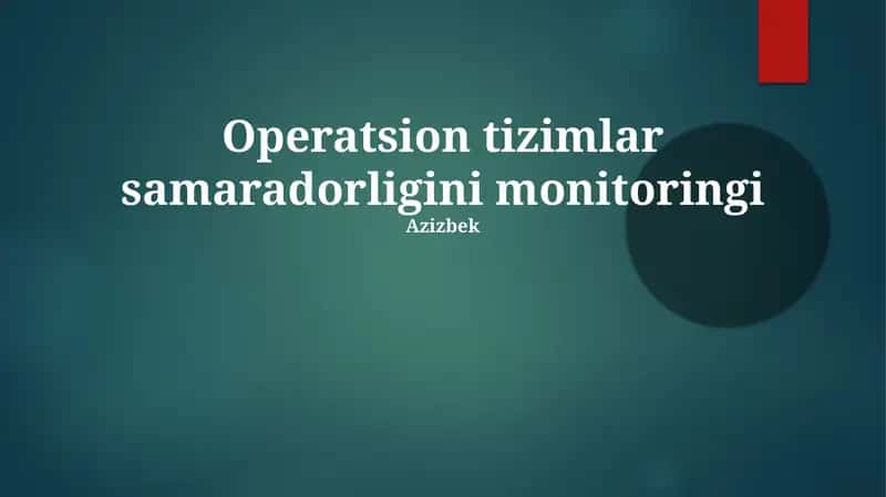 Operatsion tizimlar samaradorligini monitoringi