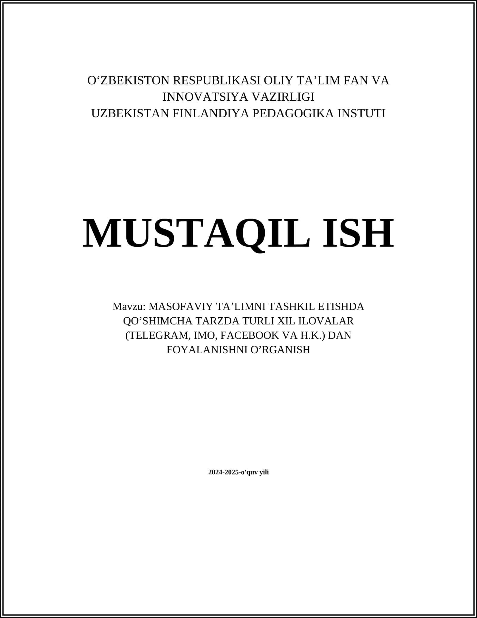 MASOFAVIY TA’LIMNI TASHKIL ETISHDA QO’SHIMCHA TARZDA TURLI XIL ILOVALAR (TELEGRAM, IMO, FACEBOOK VA H.K.) DAN FOYALANISHNI O’RGANISH
