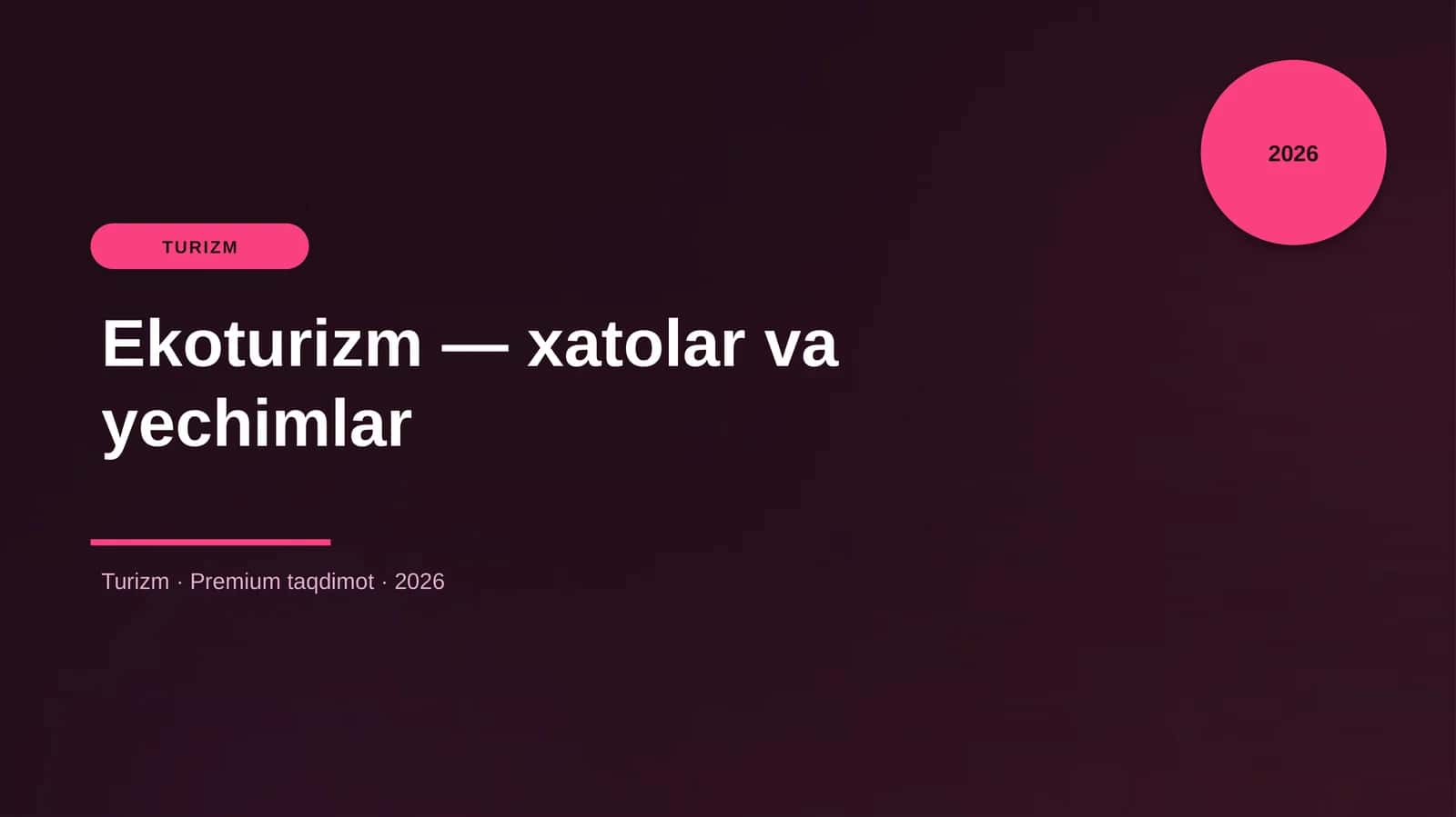 Ekoturizm — xatolar va yechimlar