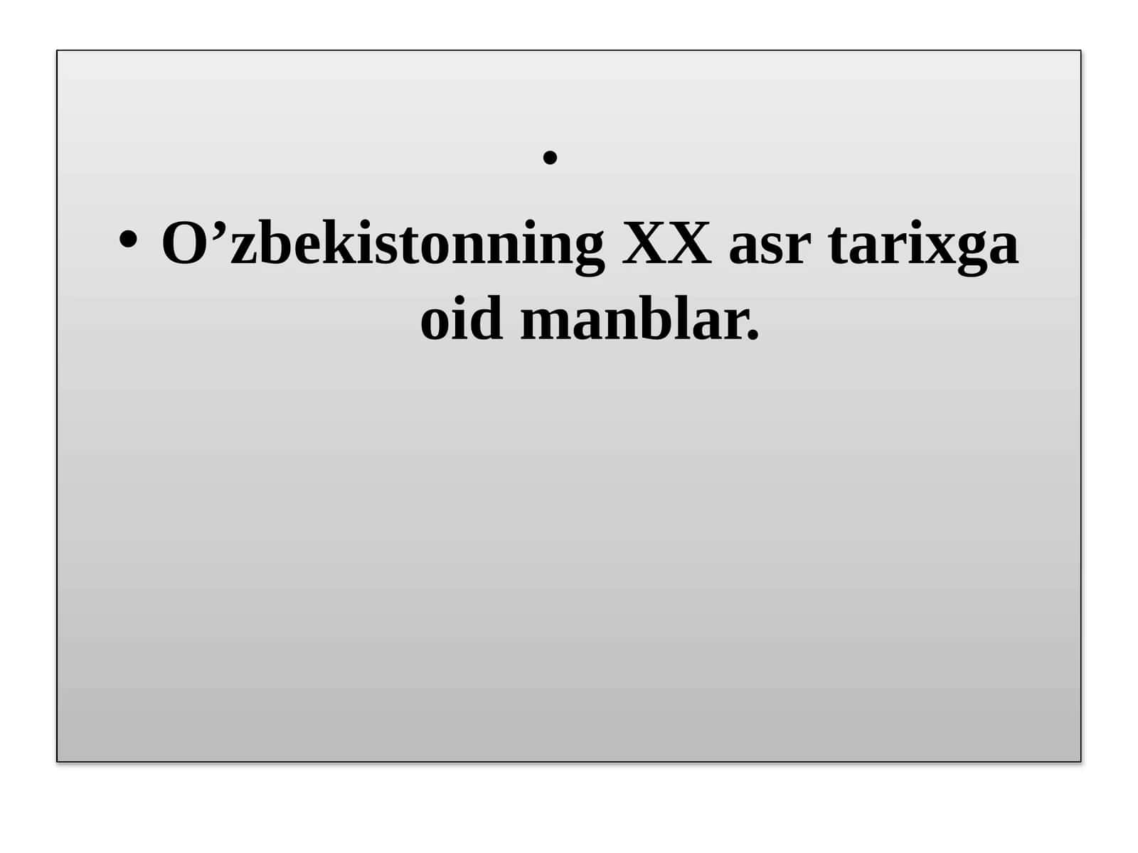 O’zbekistonning XX asr tarixiga oid manbalar