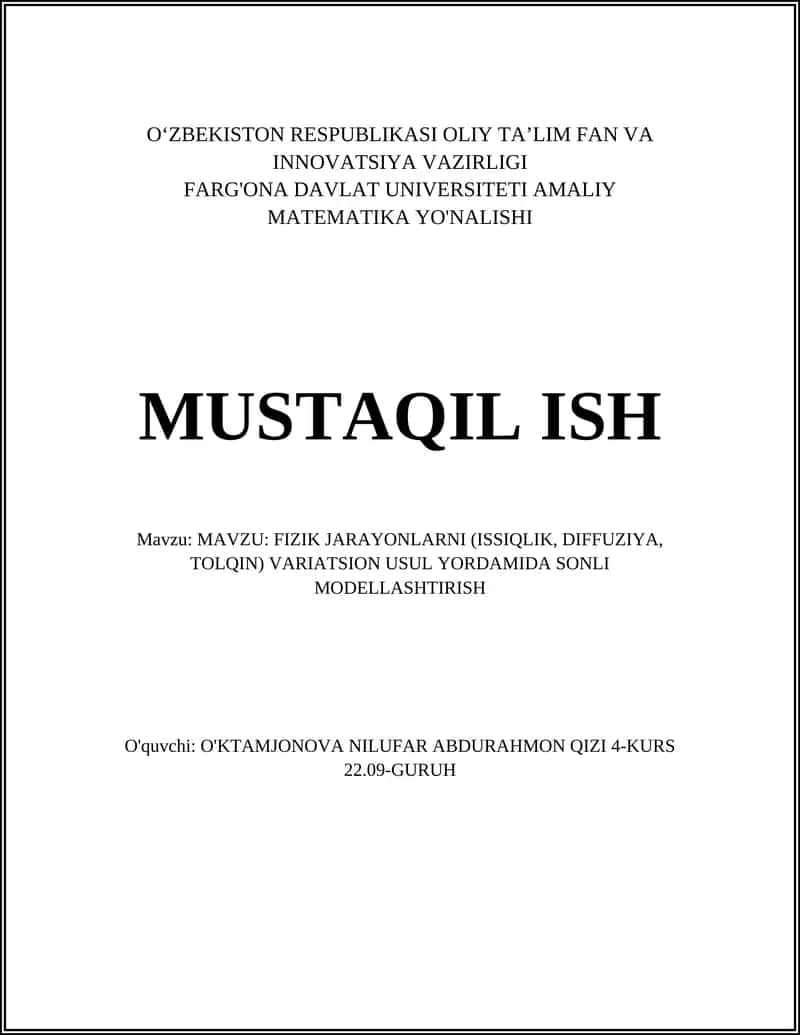 FIZIK JARAYONLARNI (ISSIQLIK, DIFFUZIYA, TOLQIN) VARIATSION USUL YORDAMIDA SONLI MODELLASHTIRISH