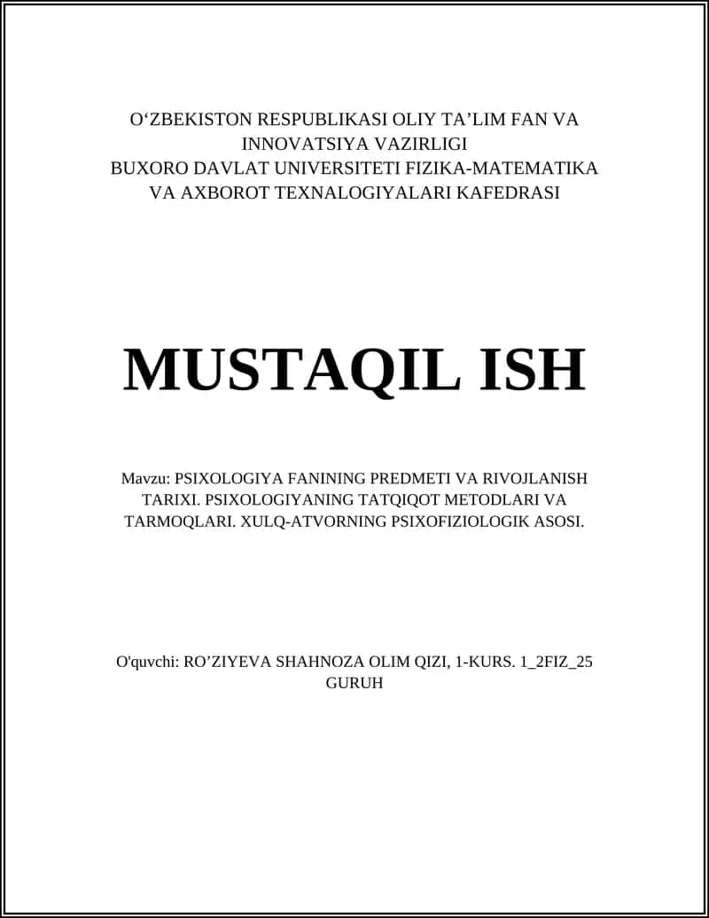 PSIXOLOGIYA FANINING PREDMETI VA RIVOJLANISH TARIXI. PSIXOLOGIYANING TATQIQOT METODLARI VA TARMOQLARI. XULQ-ATVORNING PSIXOFIZIOLOGIK ASOSI