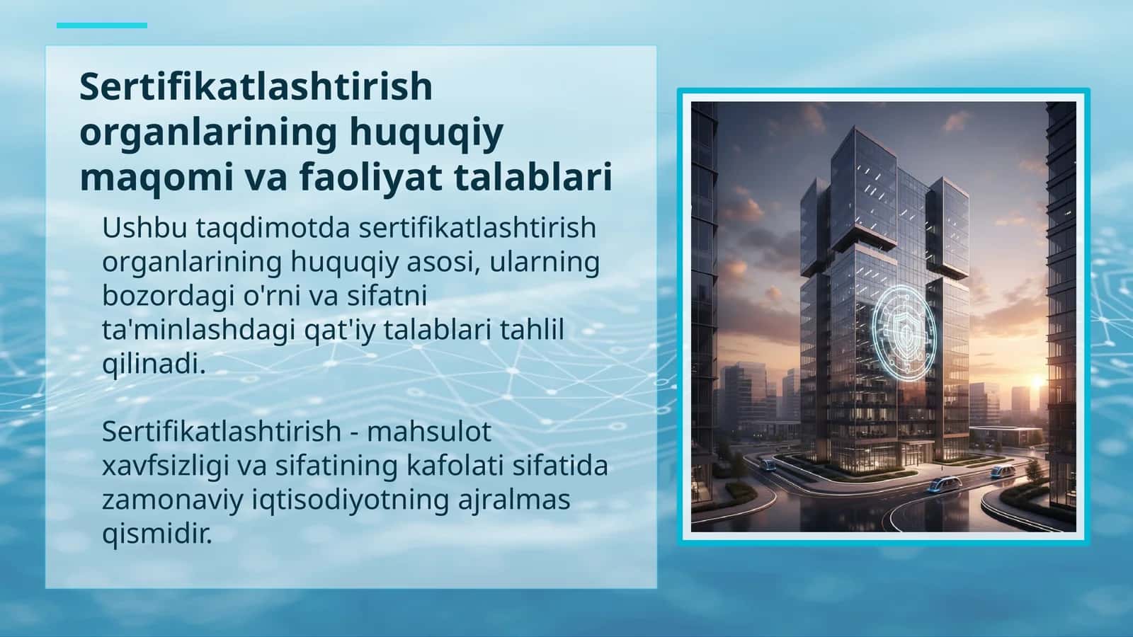 Sertifikatlashtirish organlarining huquqiy maqomi va faoliyat talablari