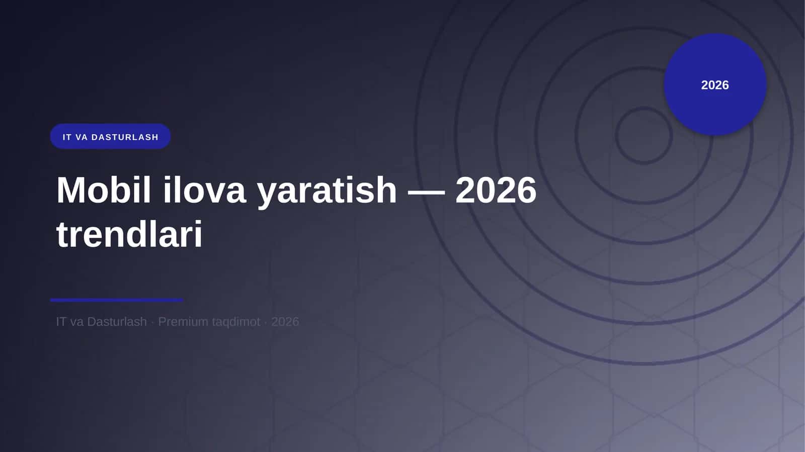 Mobil ilova yaratish — 2026 trendlari