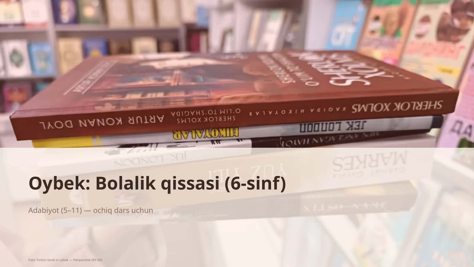 Oybek: Bolalik qissasi (6-sinf)