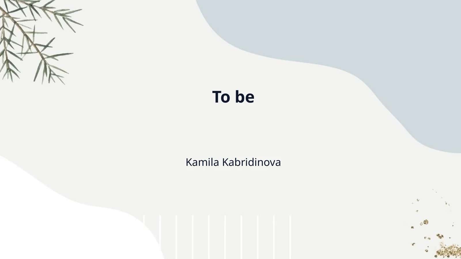 To be