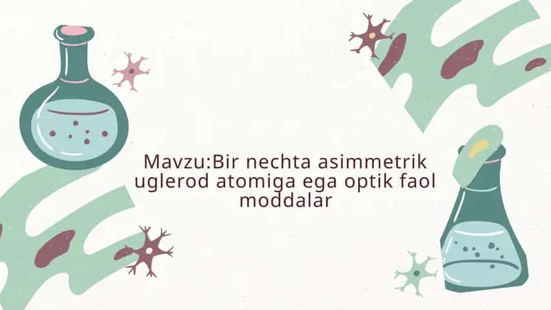 Asimmetrik uglerod atomiga ega optik faol moddalar