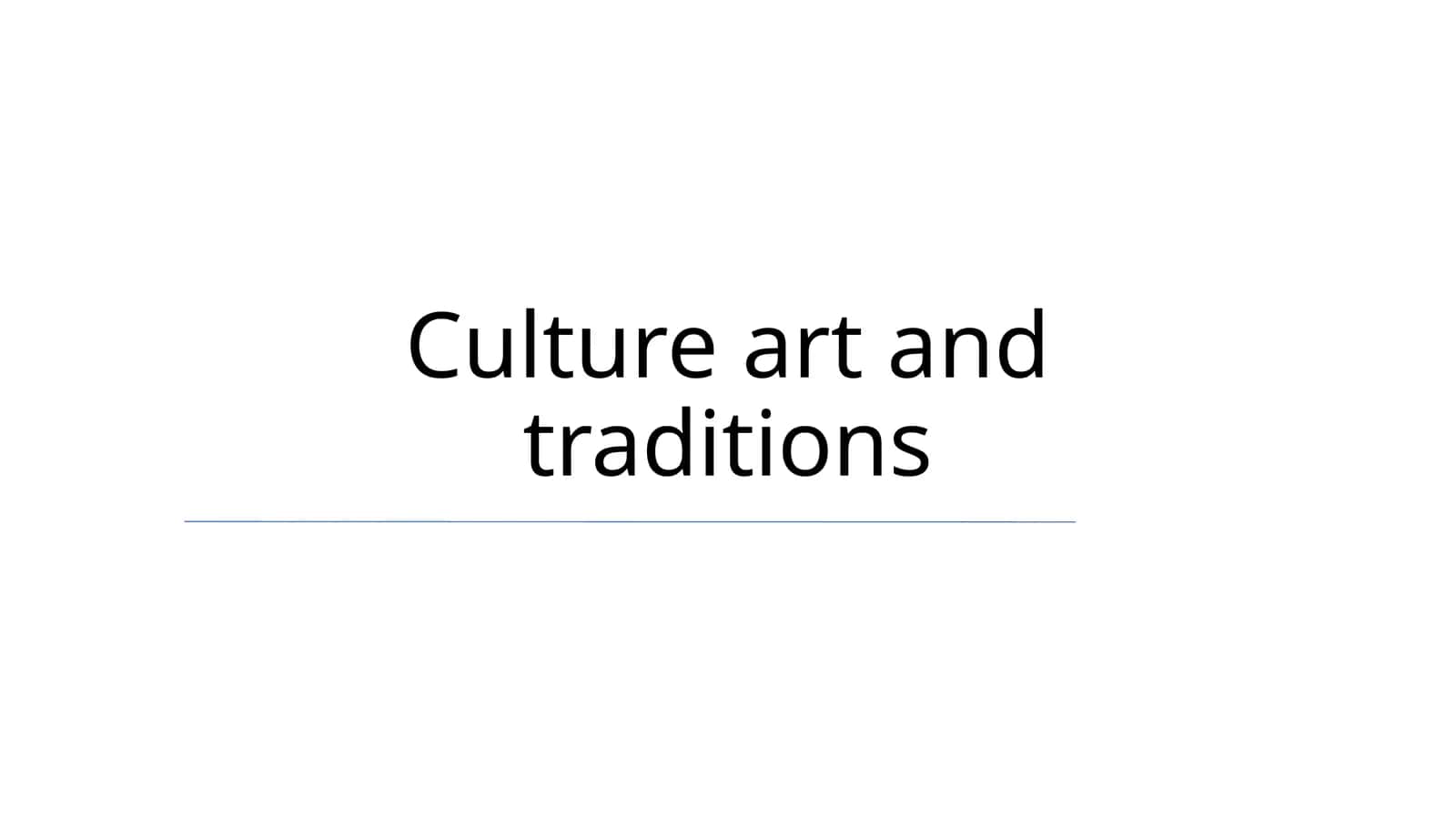 Culture art and traditions