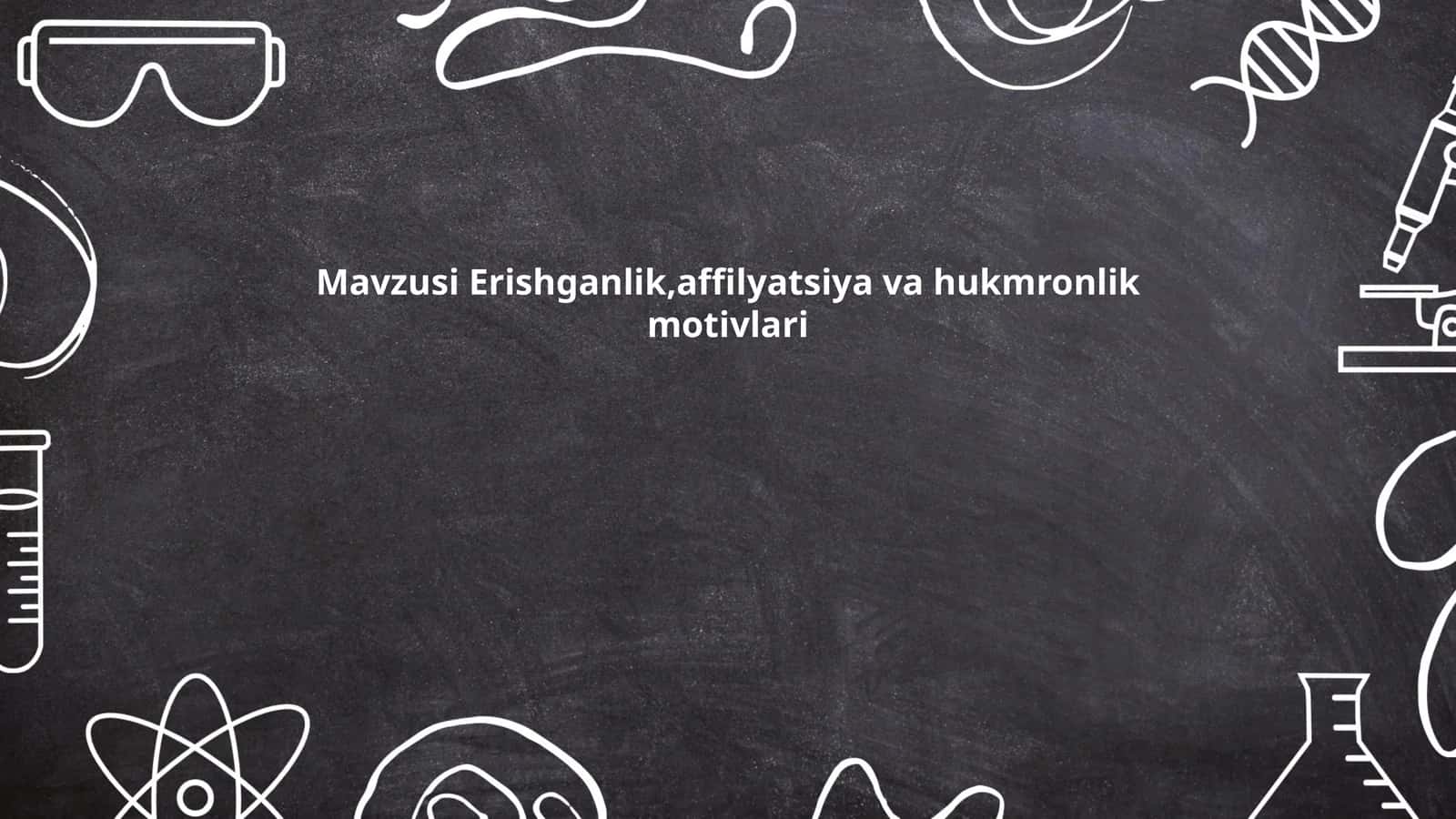 Erishganlik motivi va uning psixologik talqini