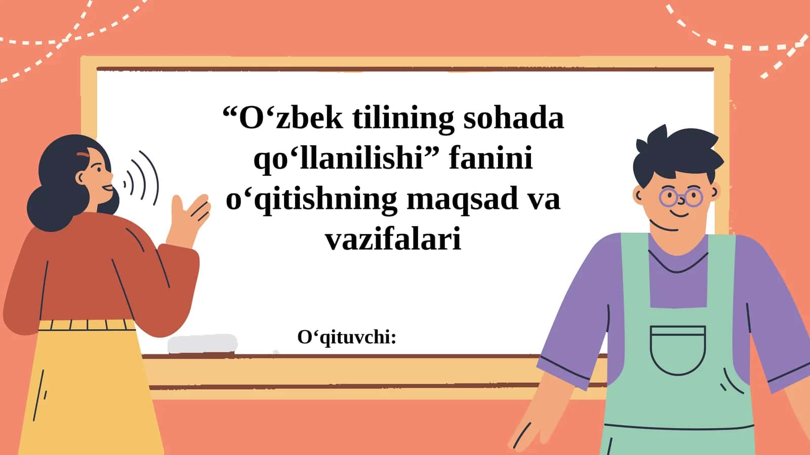 O‘zbektilining sohada qo‘llanilishi fanini o‘qitishning maqsadlari va vazifalari