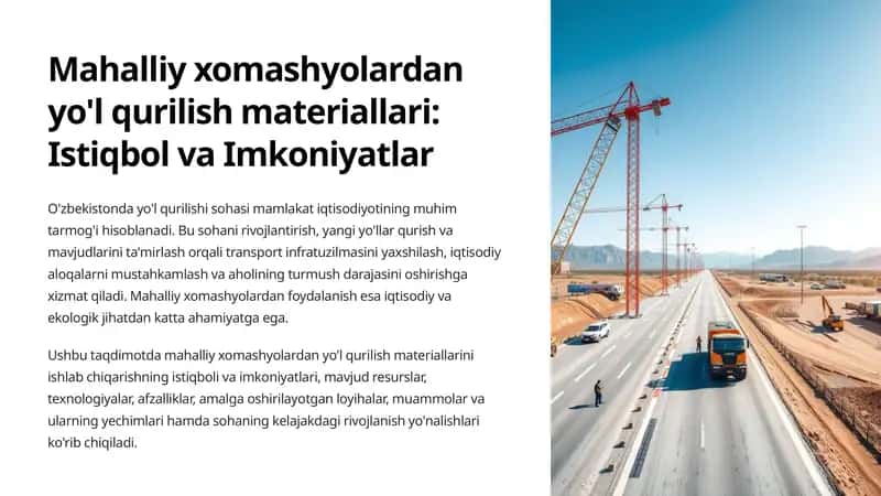 Mahalliy xomashyolardan yo'l qurilish materiallari Istiqbol va Imkoniyatlar