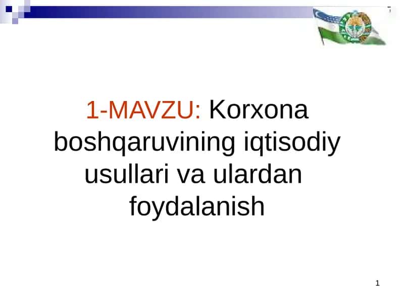 Korxona boshqaruvining iqtisodiy usullari va ulardanfoydalanish
