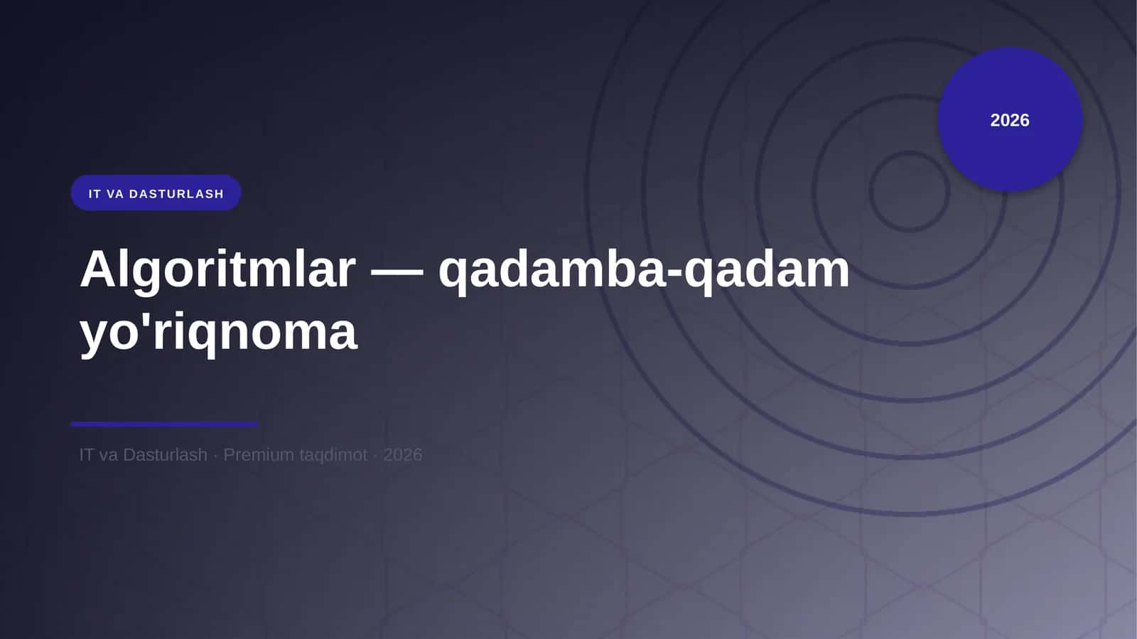 Algoritmlar — qadamba-qadam yo'riqnoma