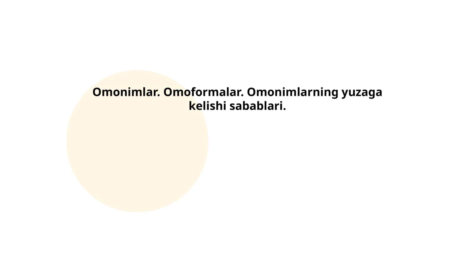 Omonimlar. Omoformalar. Omonimlarning yuzaga kelishi sabablari