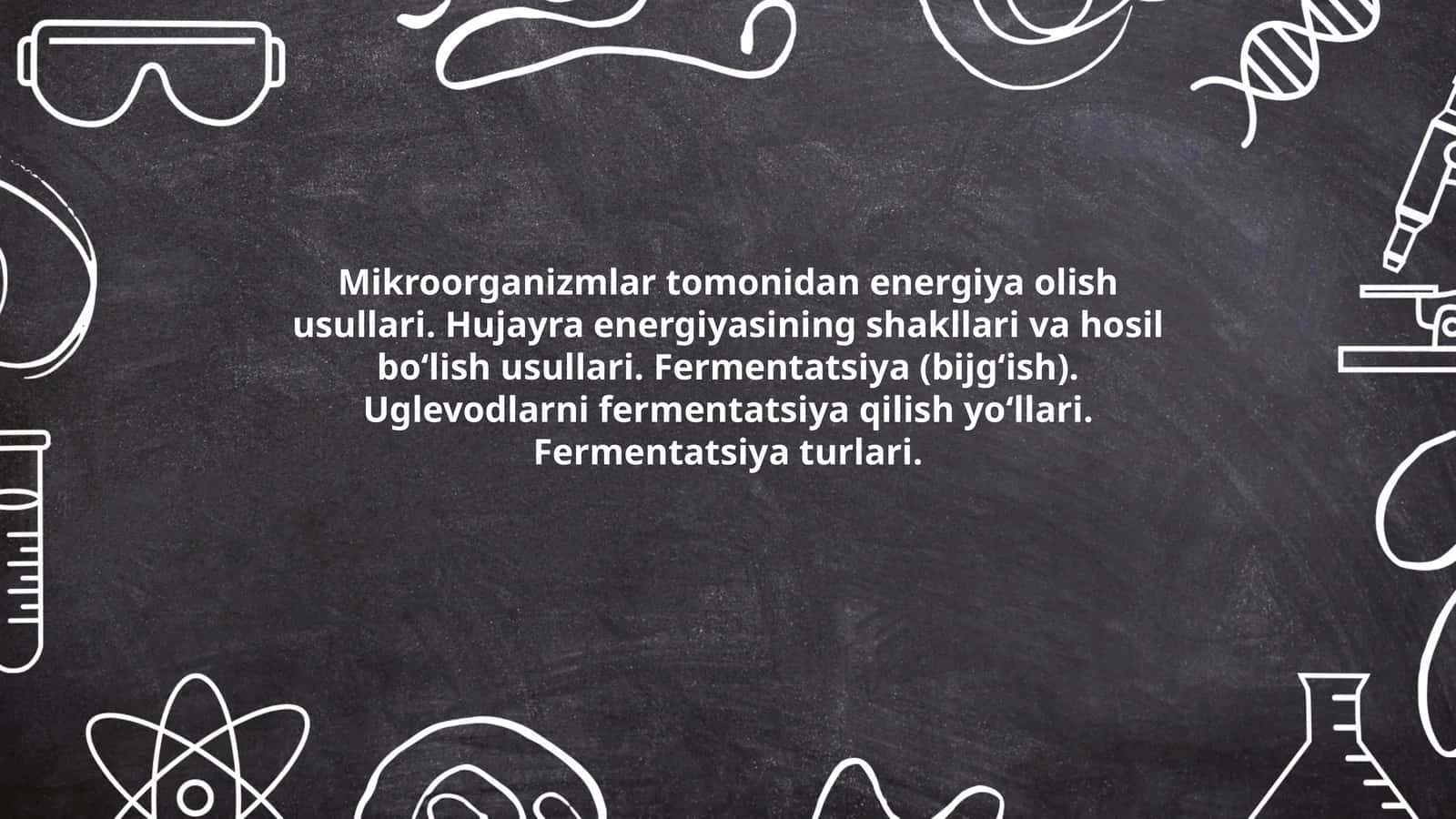 Mikroorganizmlar energetikasini olish usullari