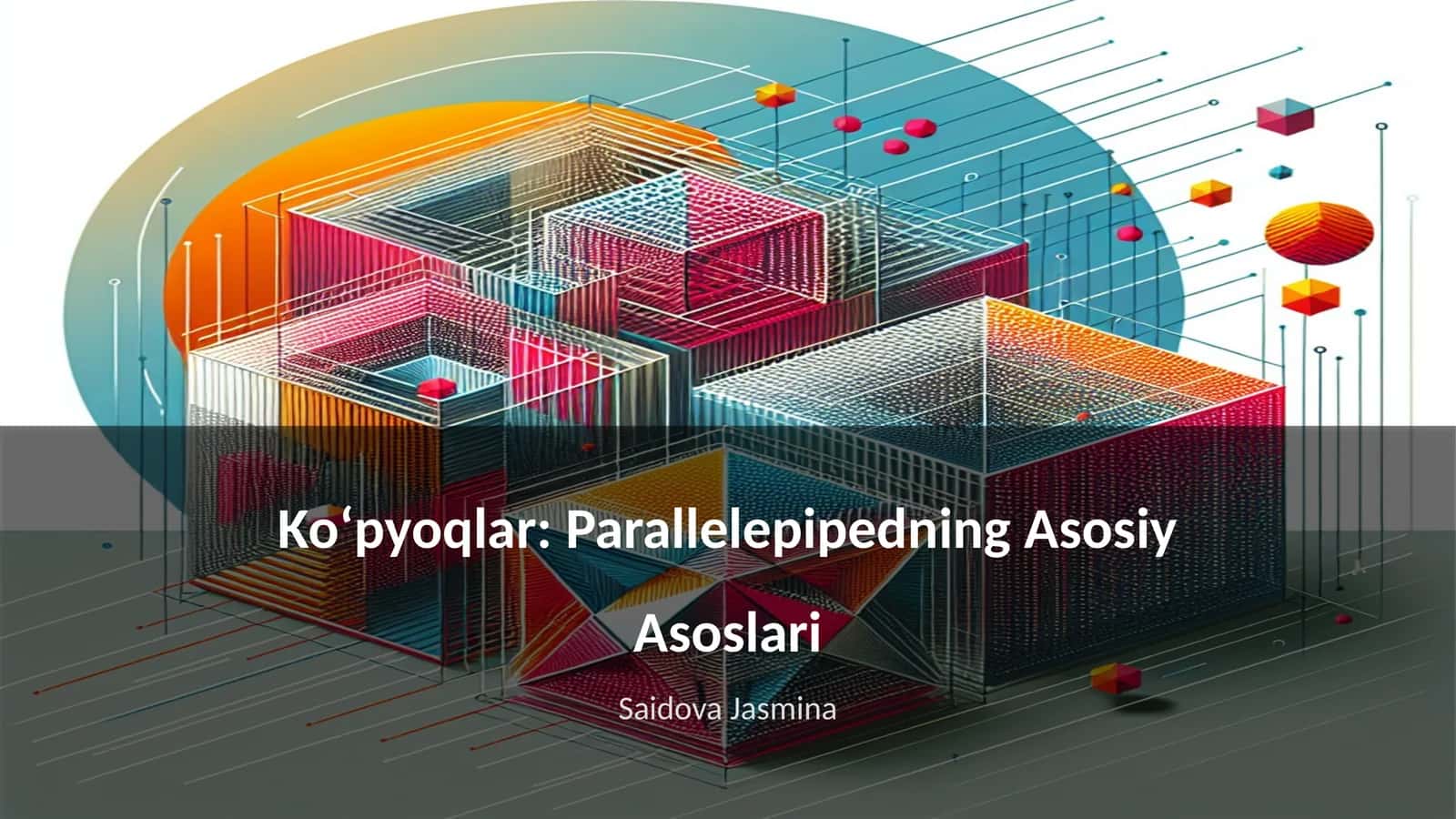 Koʻpyoqlar: Parallelepipedning Asosiy Asoslari