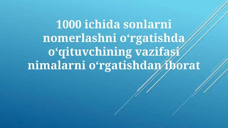 1000 ichida sonlar niomerlashni o'rgatish