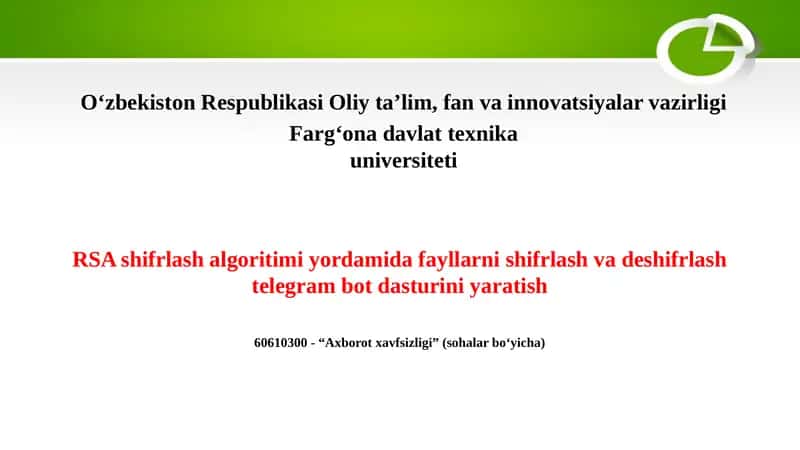 RSA shifrlash algoritimi yordamida fayllarni shifrlash va deshifrlash telegram bot dasturini yaratish
