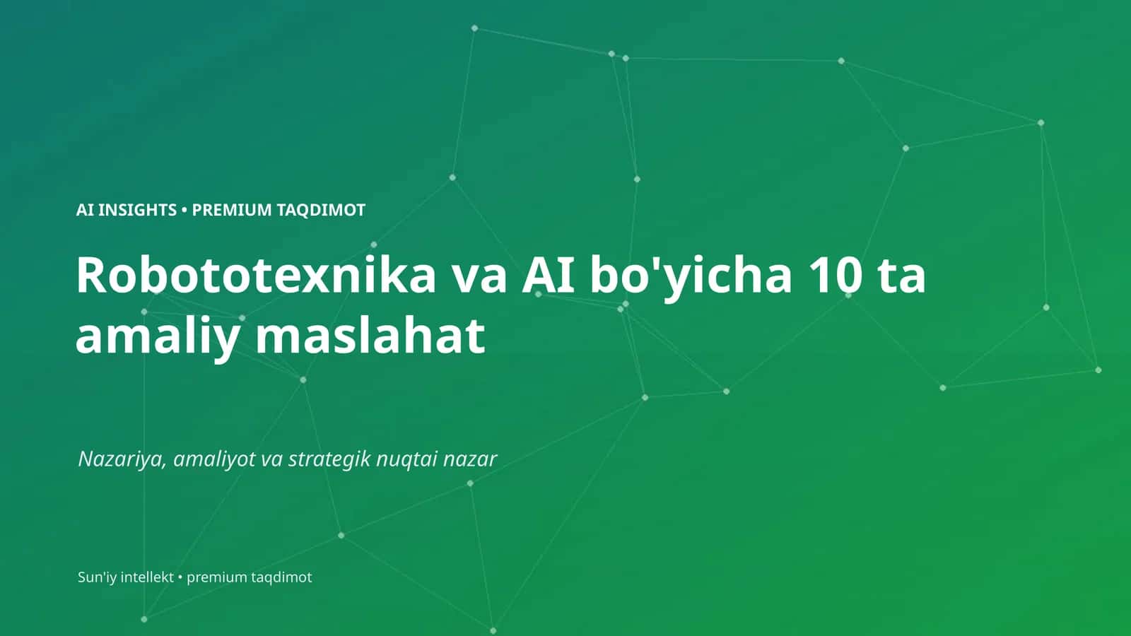 Robototexnika va AI bo'yicha 10 ta amaliy maslahat