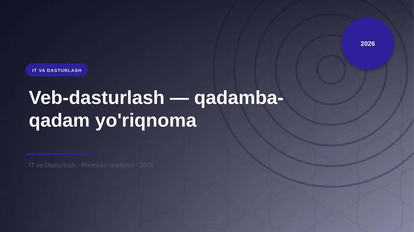 Veb-dasturlash — qadamba-qadam yo'riqnoma