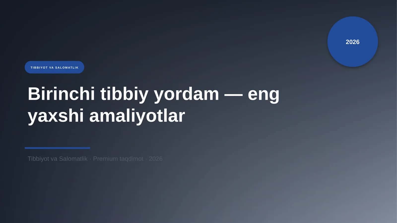 Birinchi tibbiy yordam — eng yaxshi amaliyotlar