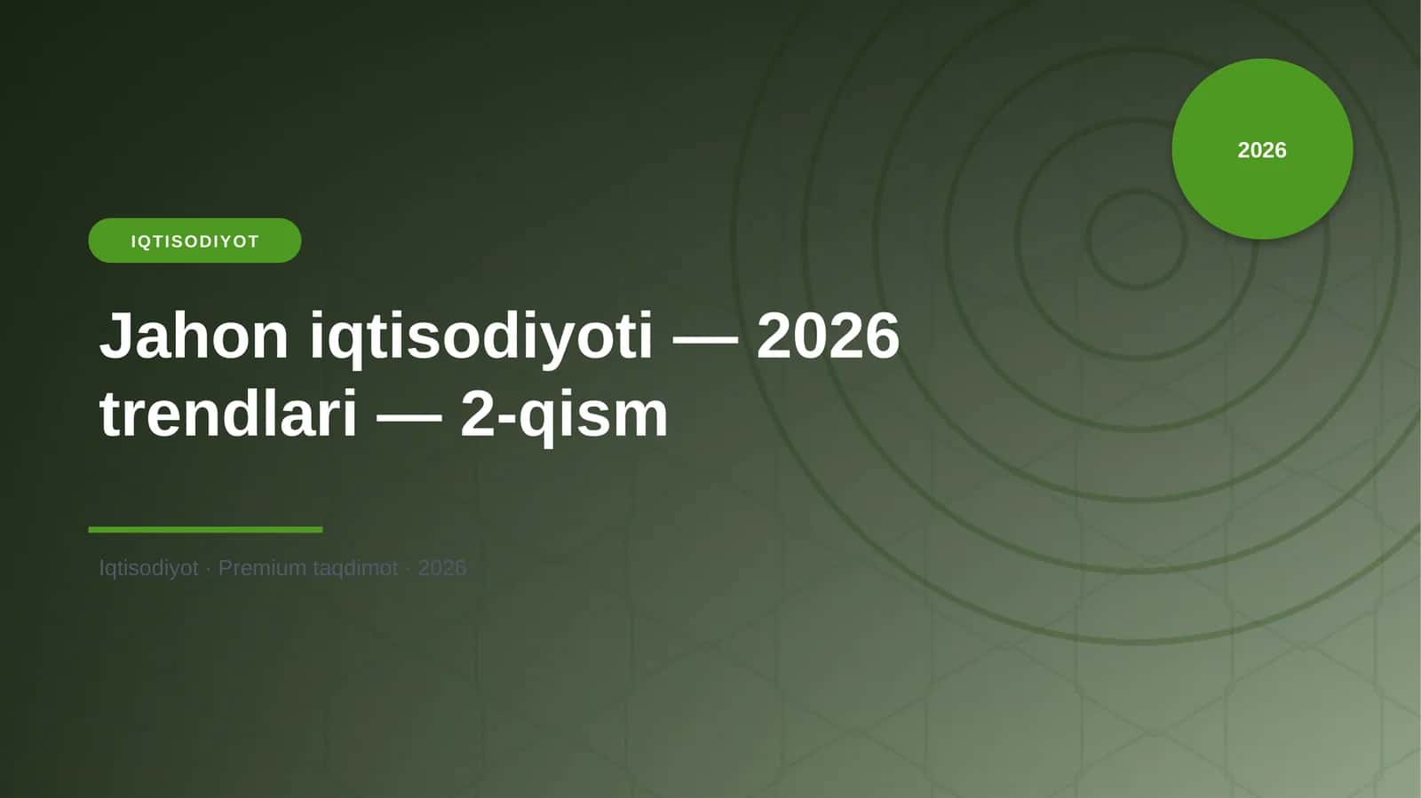 Jahon iqtisodiyoti — 2026 trendlari — 2-qism