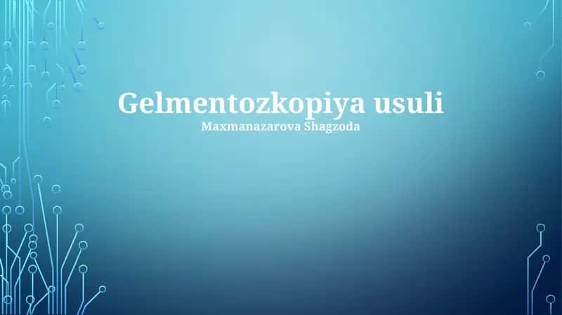Gelmentozkopiya usuli
