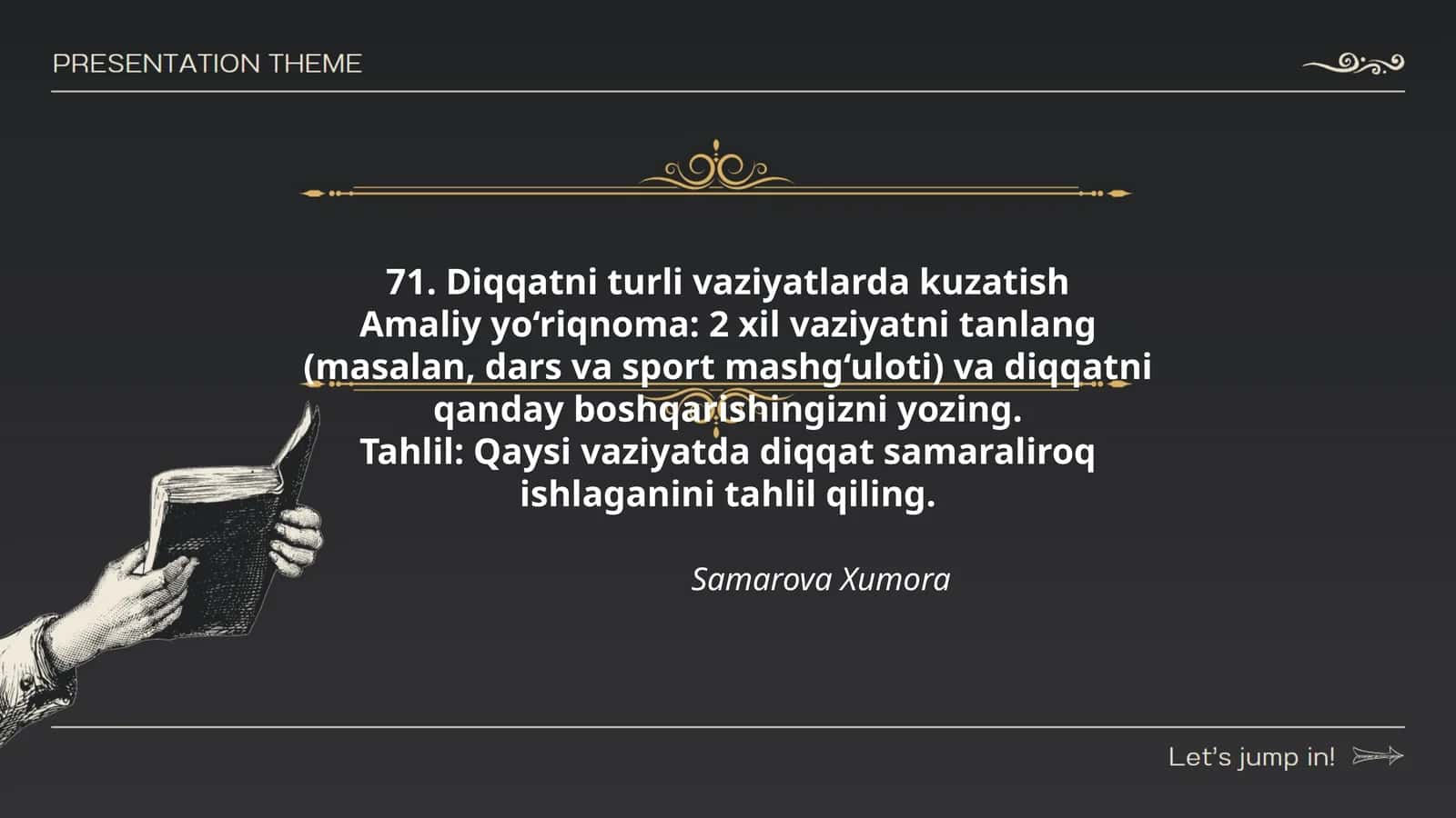 Diqqatni turli vaziyatlarda kuzatish