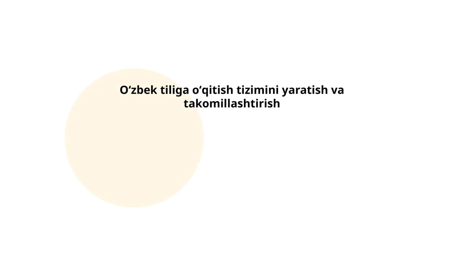 Oʻzbek tiliga oʻqitish tizimini yaratish va takomillashtirish