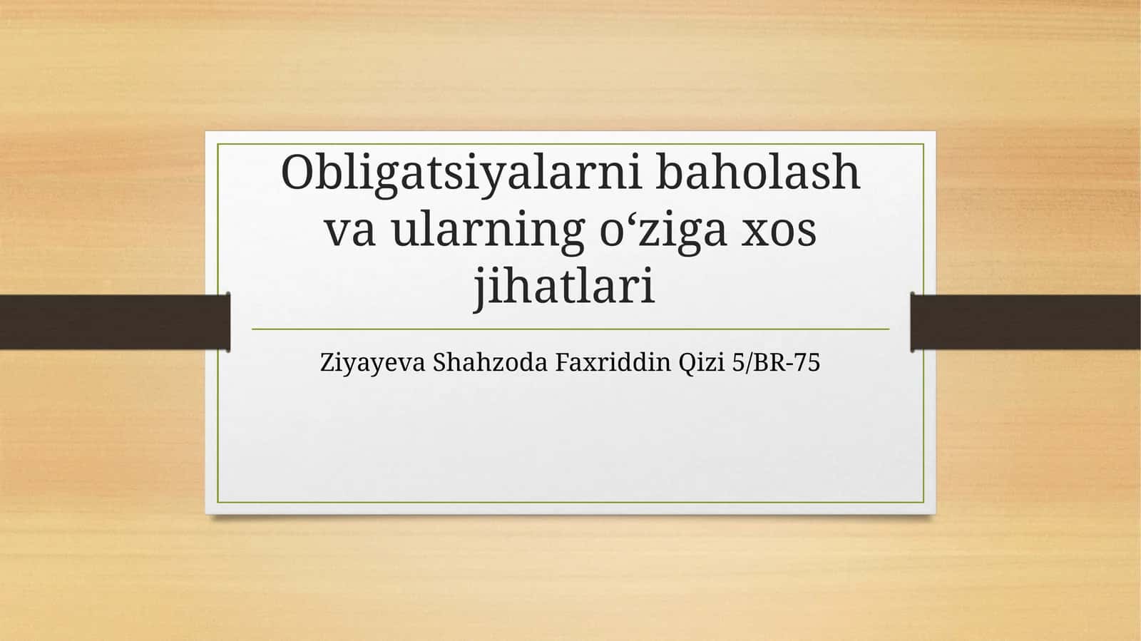 Obligatsiyalarni baholash va ularning o‘ziga xos xususiyatlari