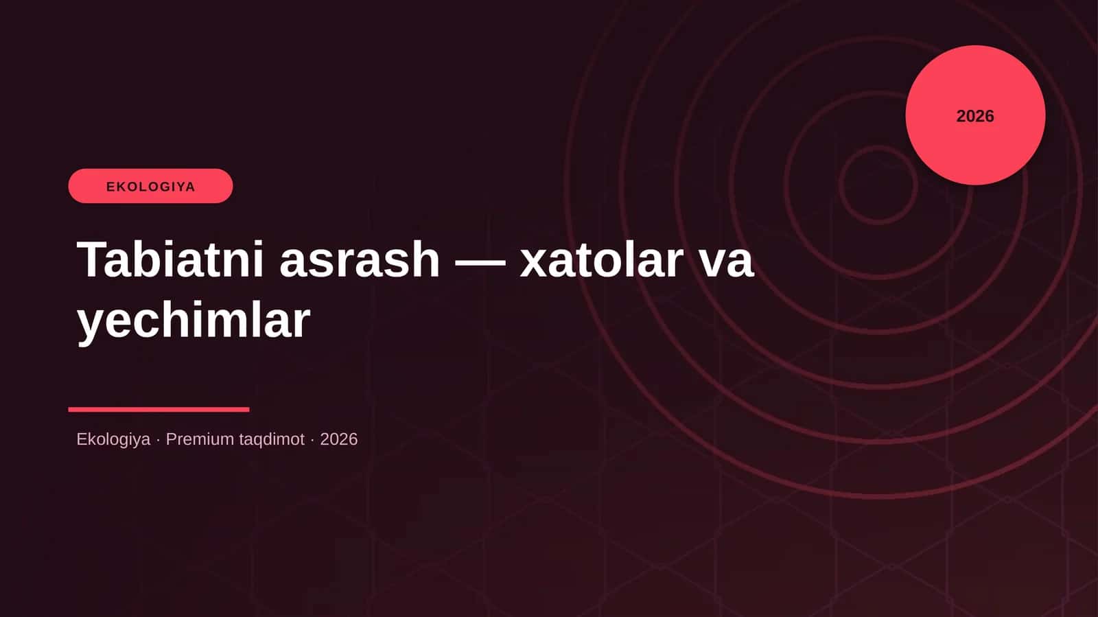 Tabiatni asrash — xatolar va yechimlar