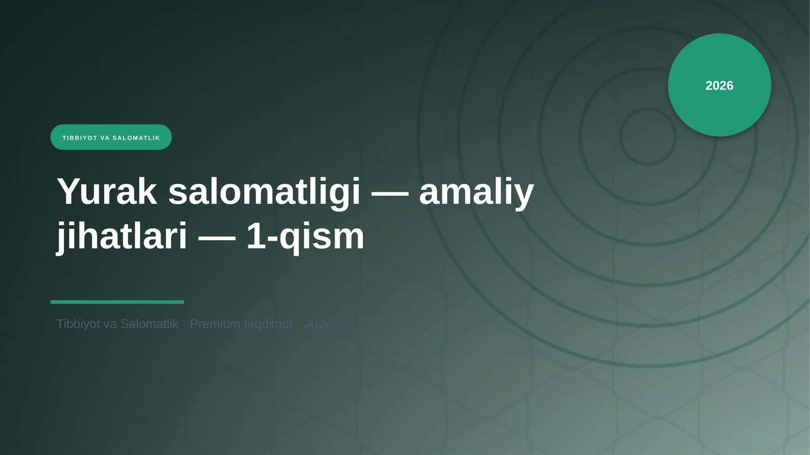 Yurak salomatligi — amaliy jihatlari — 1-qism
