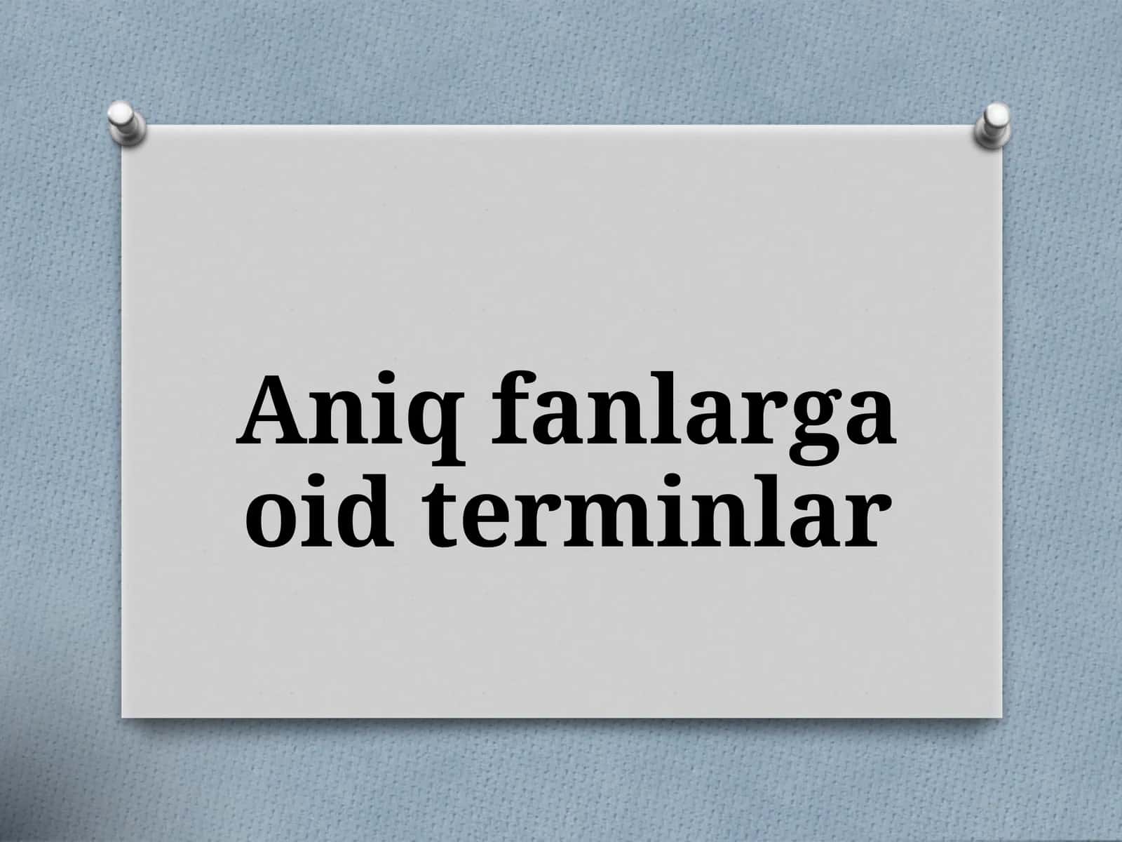 Aniq fanlarga oid terminlar