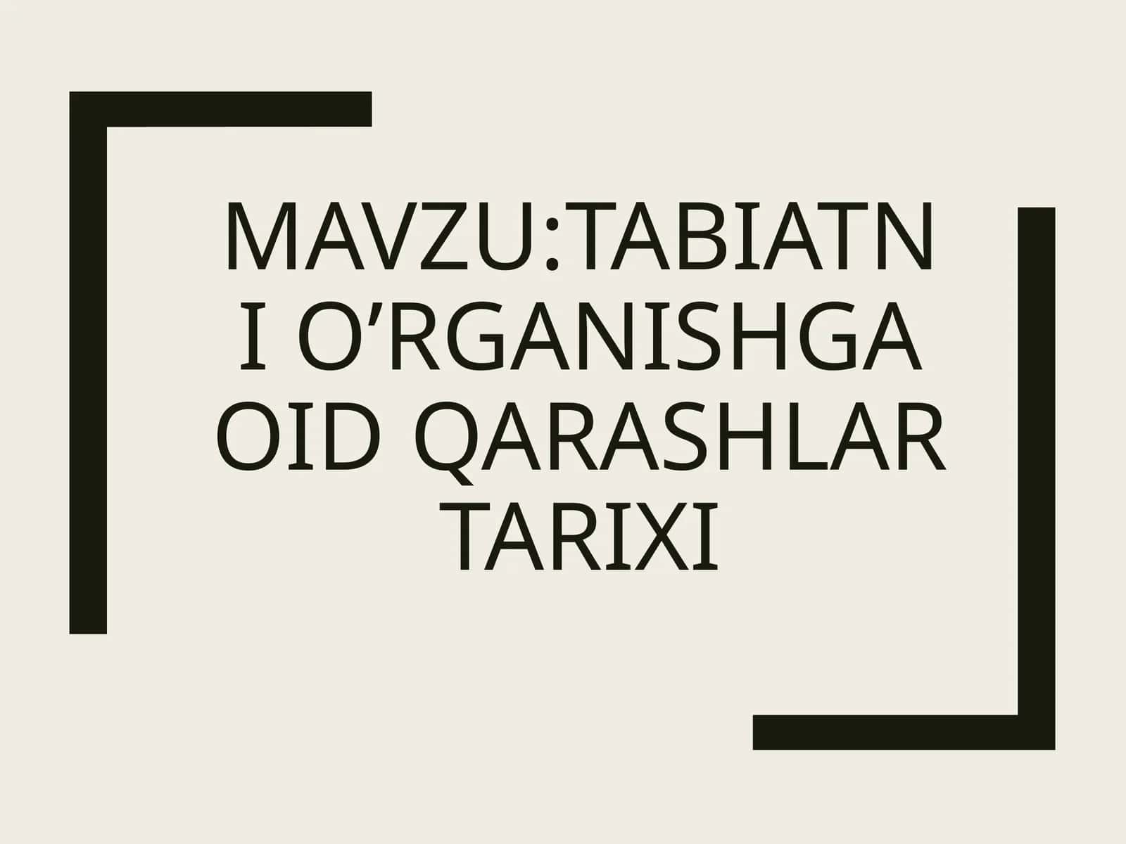 Tabiatni oʻrganishga oid qarashlar tarixi