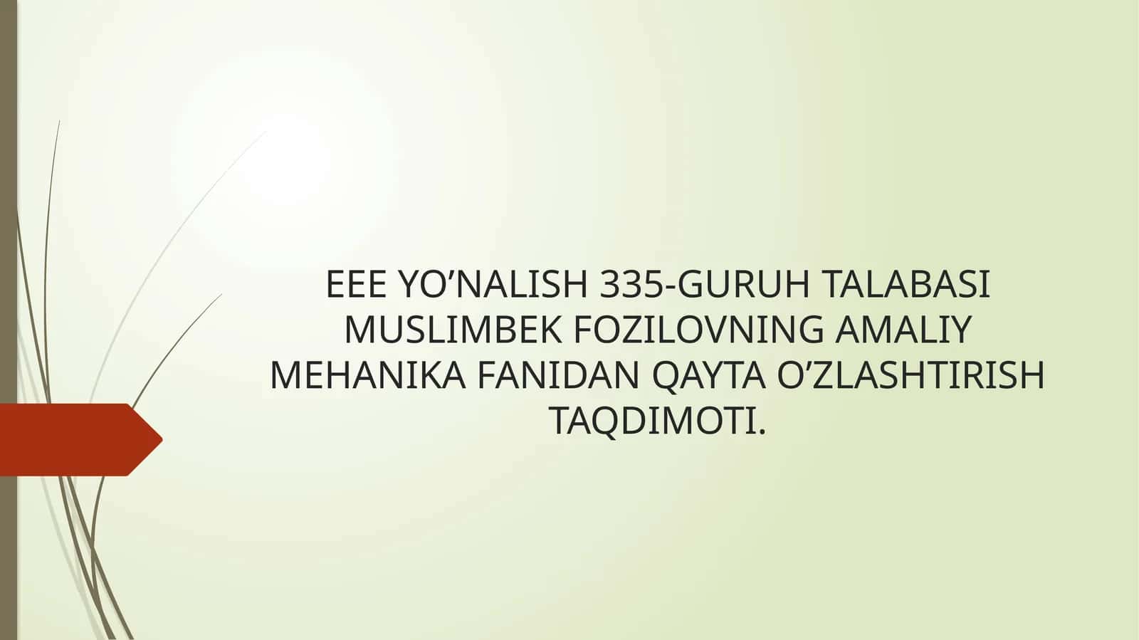 EEE YO’NALISH 335-GURUH TALABASIMUSLIMBEKFOZILOVNING AMALIY MEHANIKA FANIDAN QAYTA O’ZLASHTIRISH TAQDIMOTI