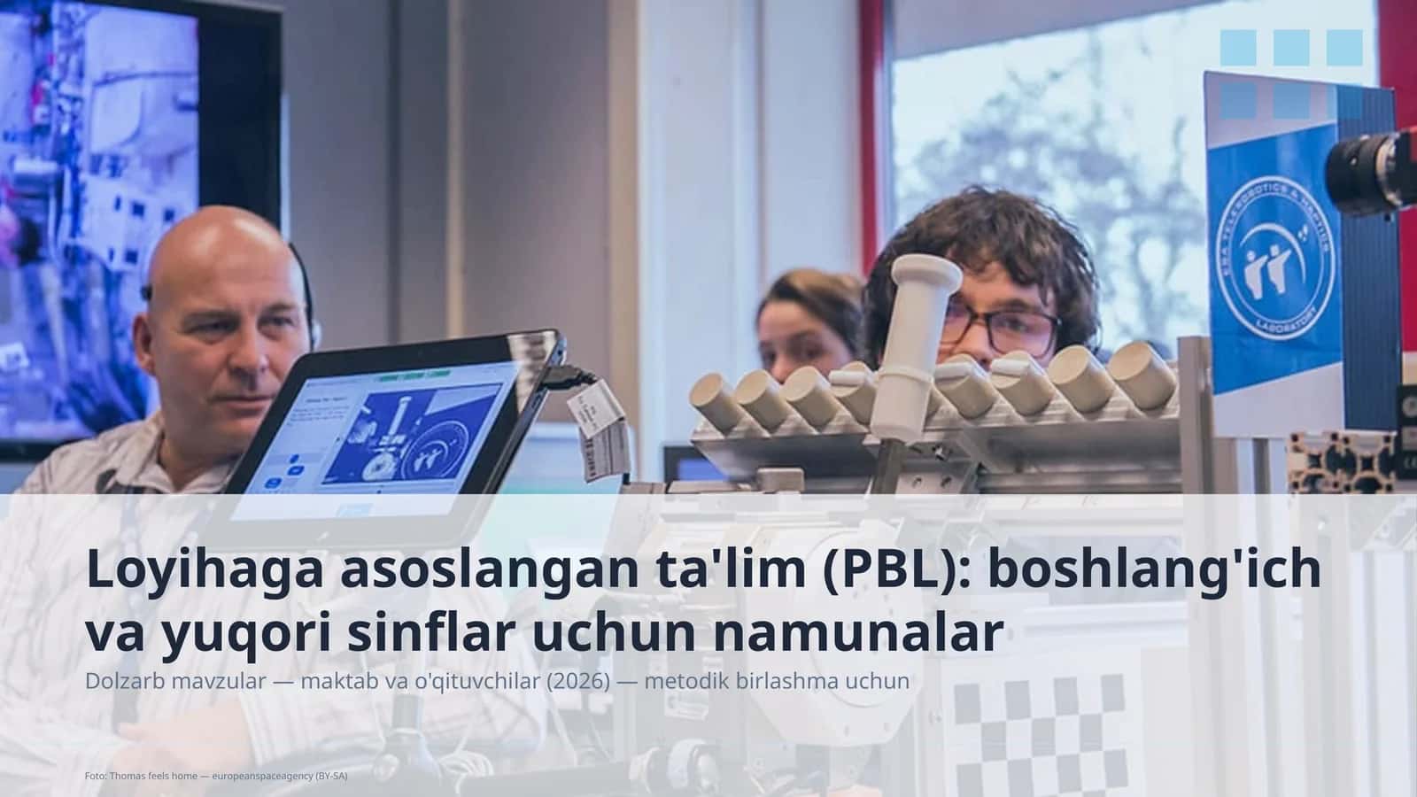 Loyihaga asoslangan ta'lim (PBL): boshlang'ich va yuqori sinflar uchun namunalar