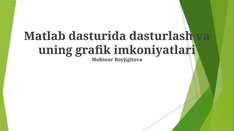 Matlab dasturida dasturlash va uning grafik imkoniyatlari