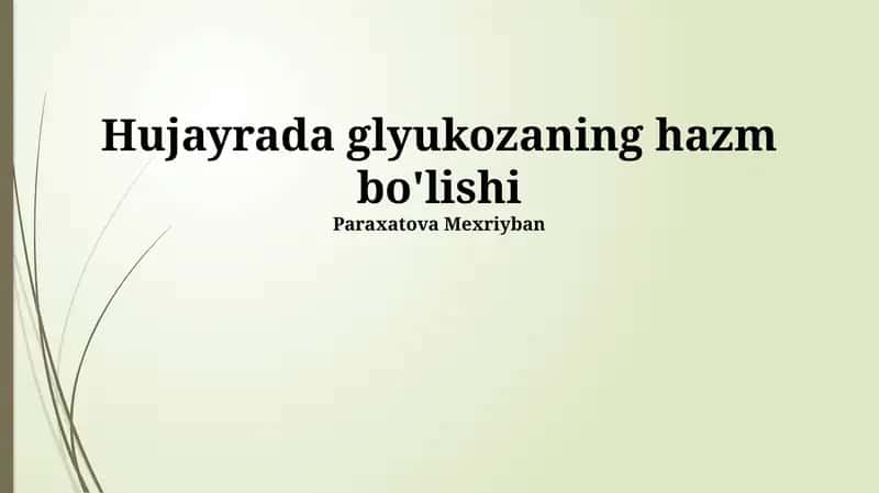 Hujayrada glyukozaning hazm bo'lishi