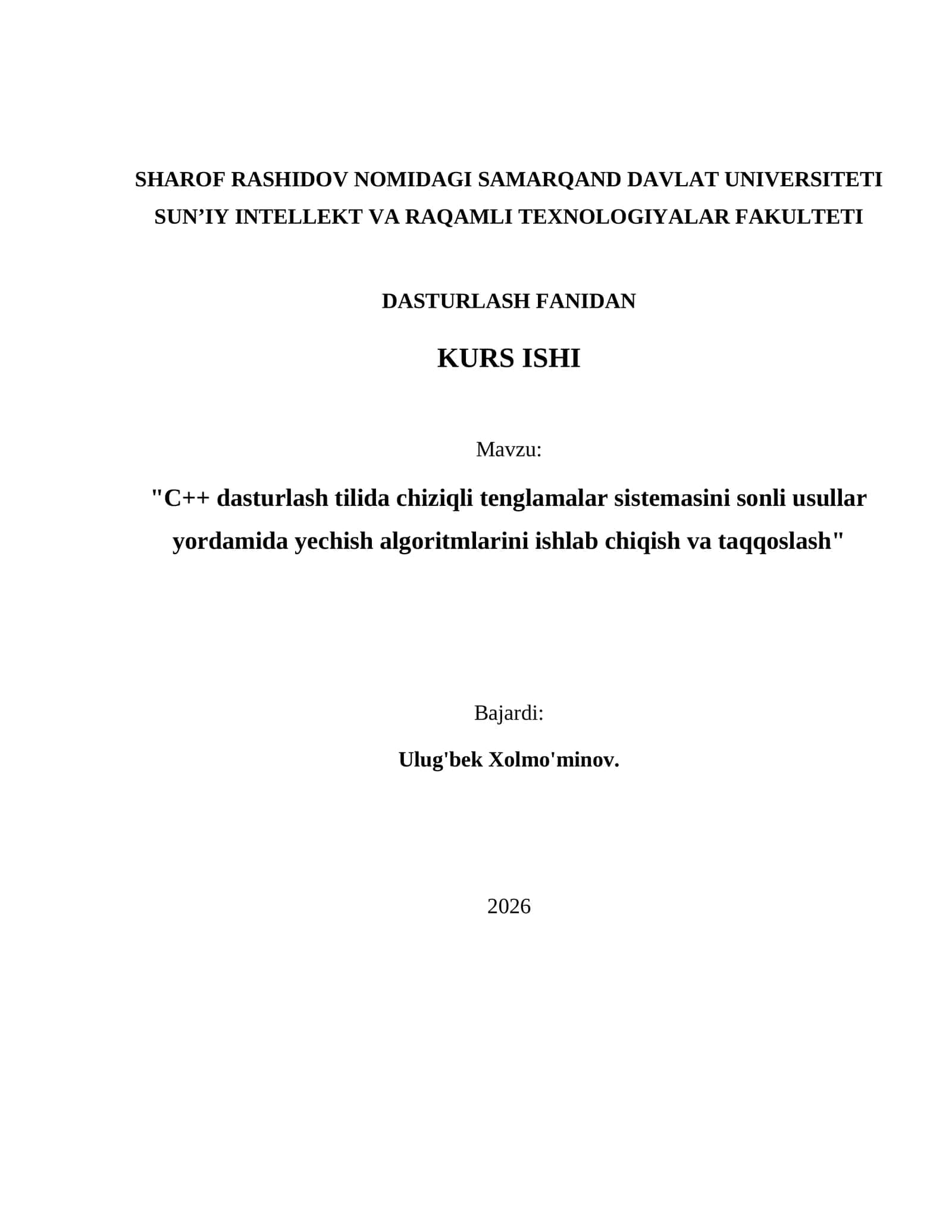 C++ dasturlash tilida chiziqli tenglamalar sistemasini sonli usullar yordamida yechish algoritmlarini ishlab chiqish va taqqoslash