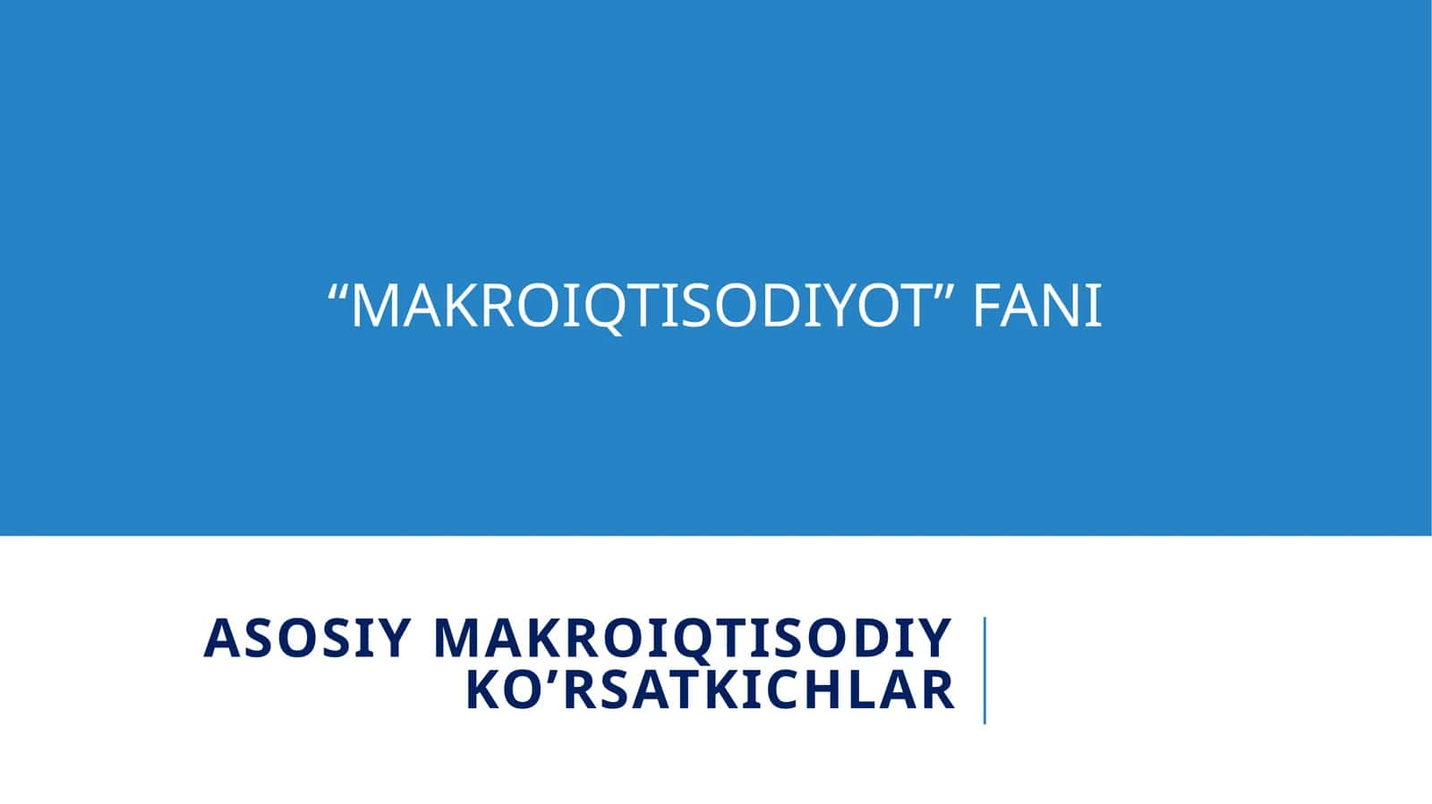 Asosiy  makroiqtisodiy  ko’rsatkichlar 1