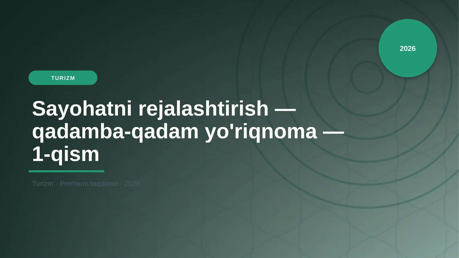 Sayohatni rejalashtirish — qadamba-qadam yo'riqnoma — 1-qism