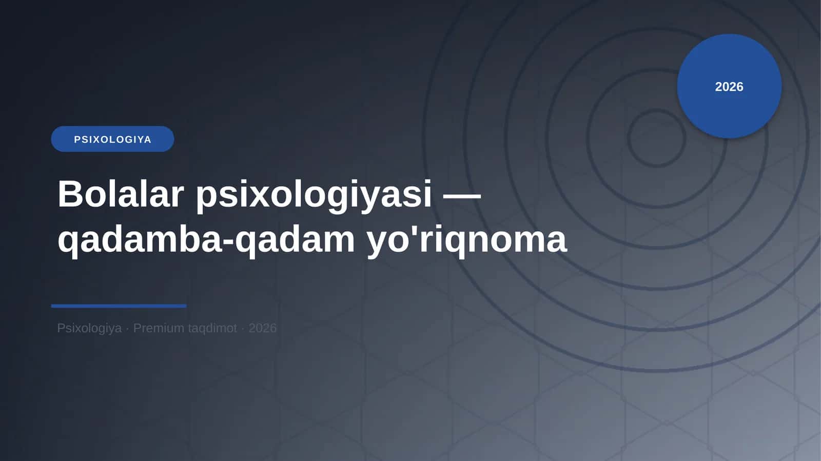 Bolalar psixologiyasi — qadamba-qadam yo'riqnoma