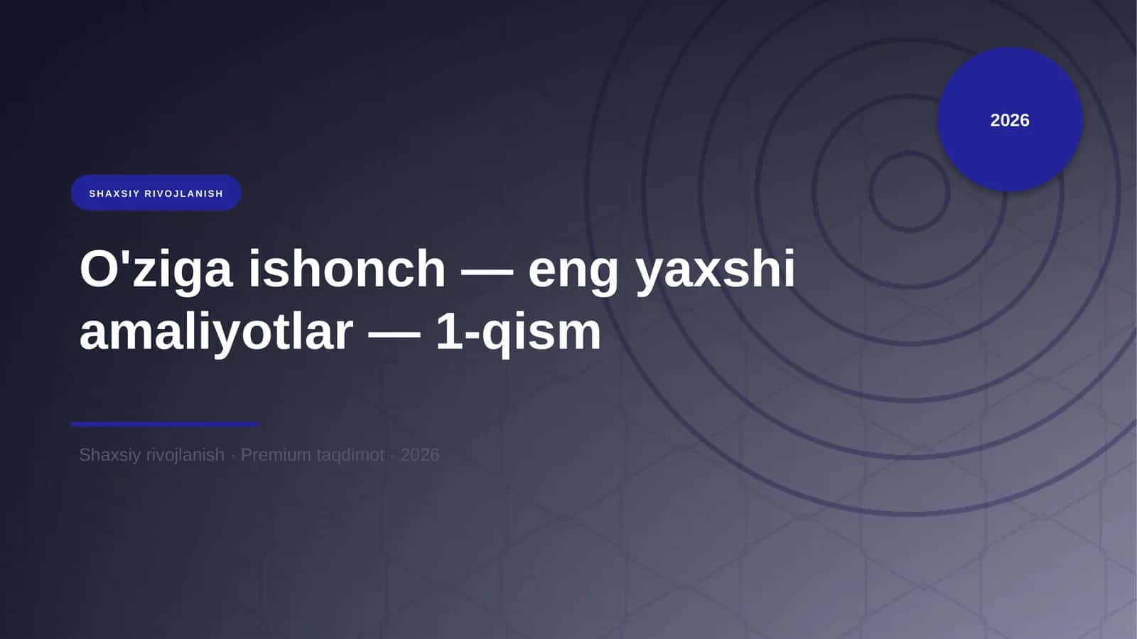 O'ziga ishonch — eng yaxshi amaliyotlar — 1-qism