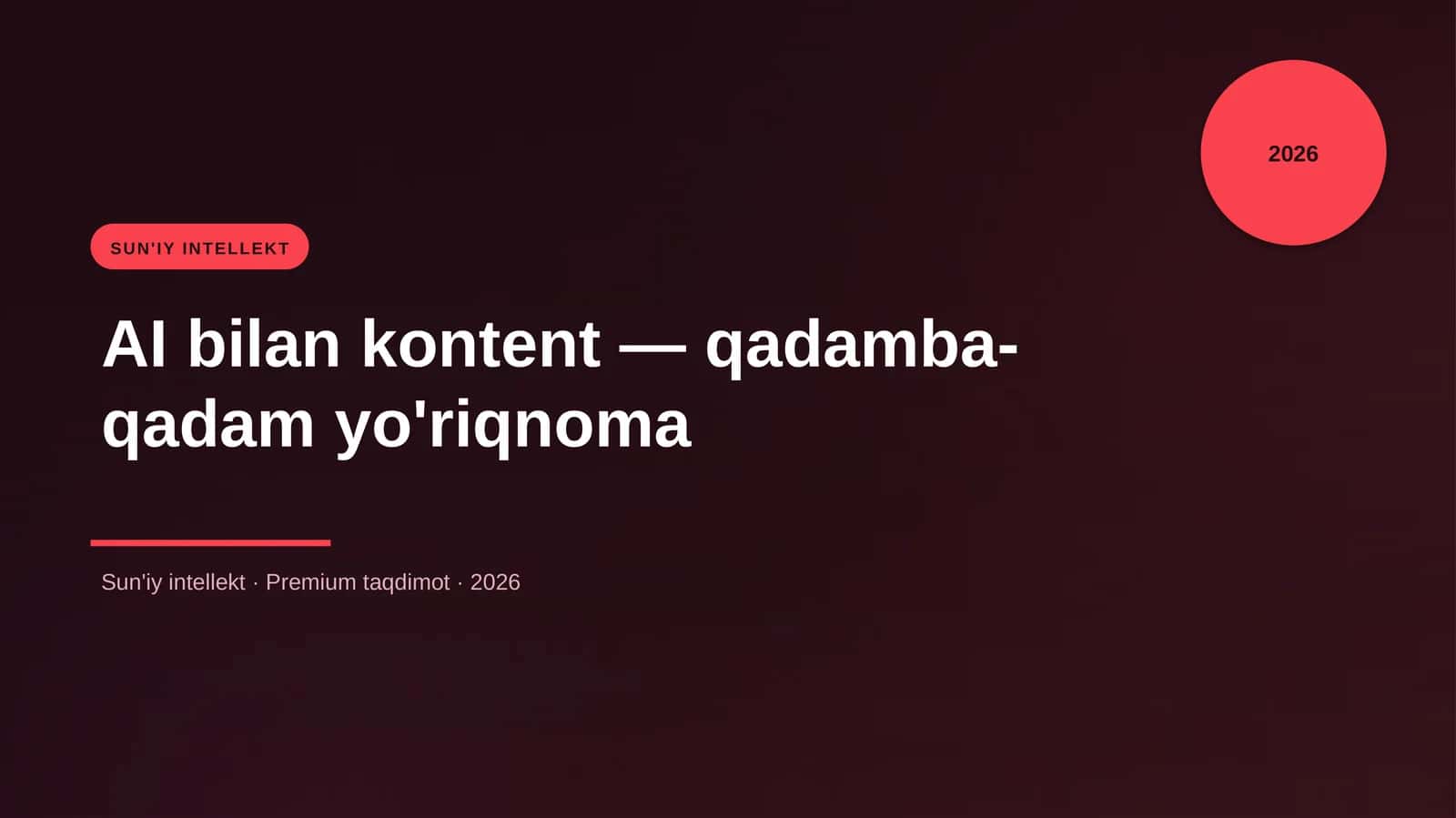 AI bilan kontent — qadamba-qadam yo'riqnoma